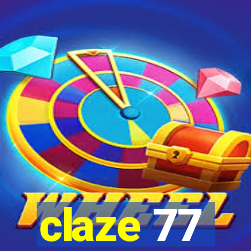 claze 77